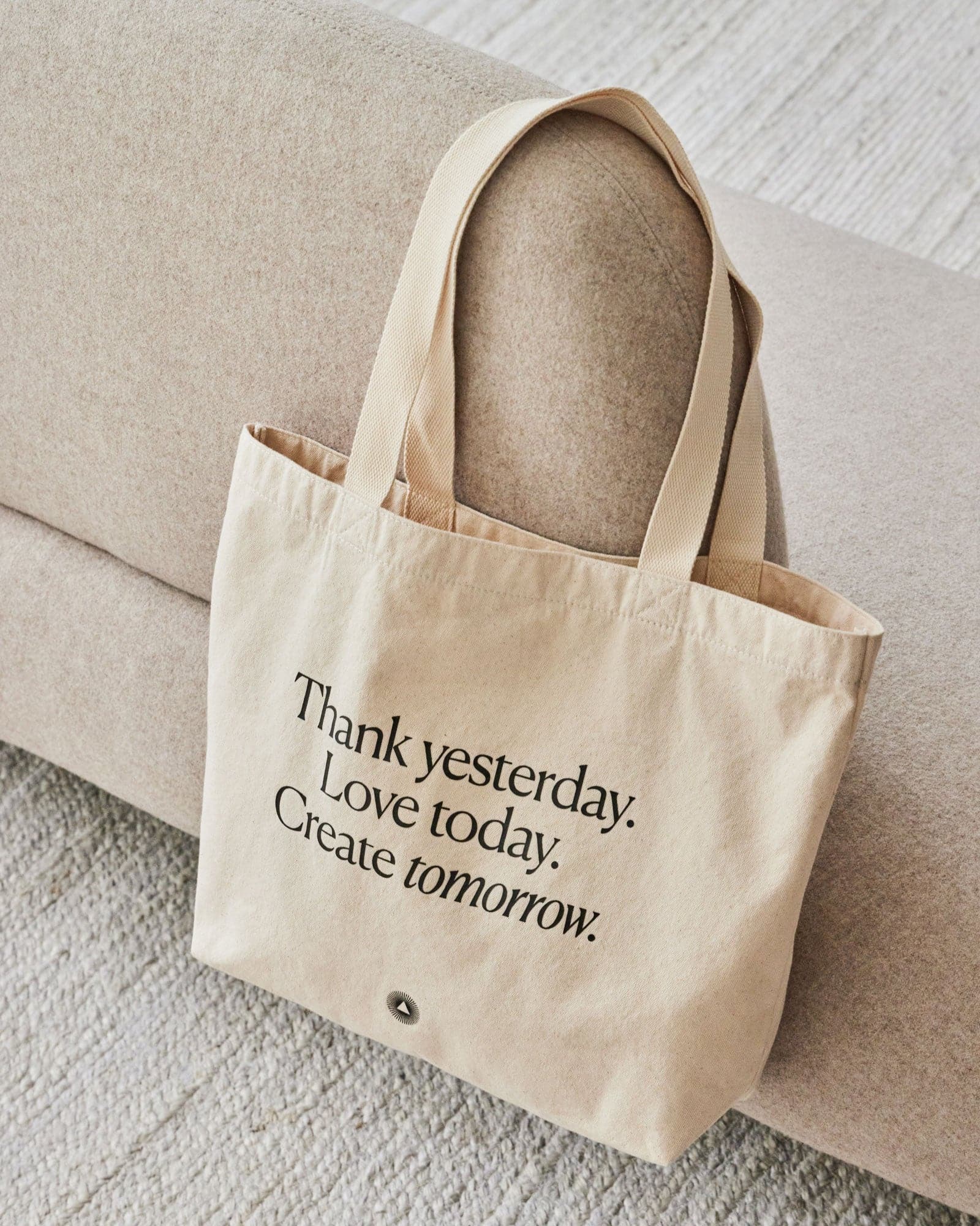 Thank yesterday. Love Today. Create tomorrow. - Organic Cotton Tote Bag