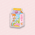 Bad Bitch Juice Sticker