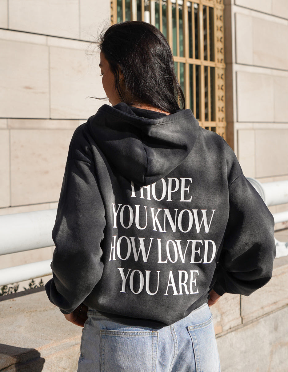 I Hope You Know Unisex Hoodie