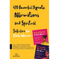 499 Powerful Hypnotic Affirmations and Spiritual Self-Care for Black Women: 2 in 1 Book